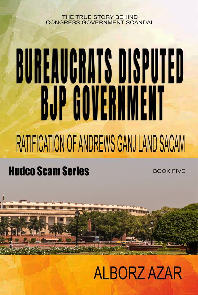 BUREAUCRATS DISPUTED BJP GOVERNMENT RATIFICATION OF ANDREWS GANJ