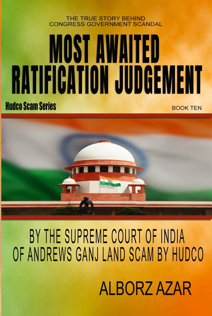 MOST AWAITED RATIFICATION BY THE SUPREME COURT OF INDIA OF ANDREWS GANJ LAND SCAM BY HUDCO book 10 copy (2)
